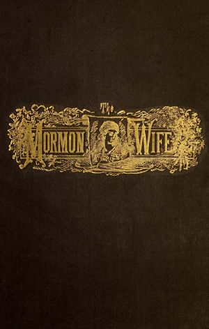 [Gutenberg 58556] • The Lament of the Mormon Wife: A Poem